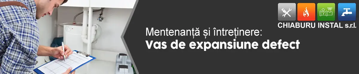 banner-Întreținere și mentenanță-Vas de expansiune defect-02