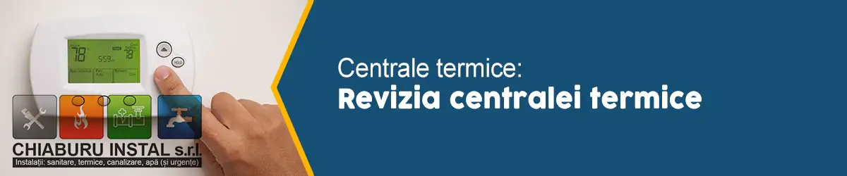 banner-centrale-termice-Revizia centralei termice-01