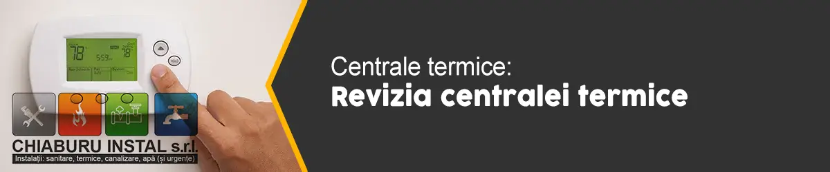 banner-centrale-termice-Revizia centralei termice-02